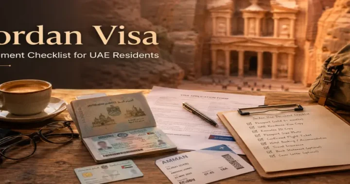 Jordan Visa Document Checklist for UAE Residents